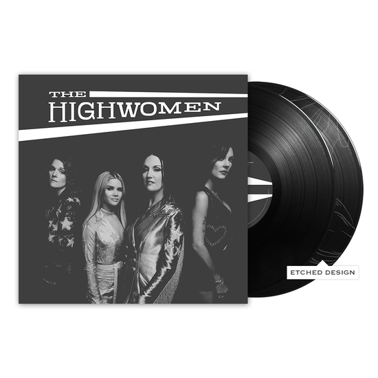 The Highwomen 2LP Vinyl (w/ Etched Design)